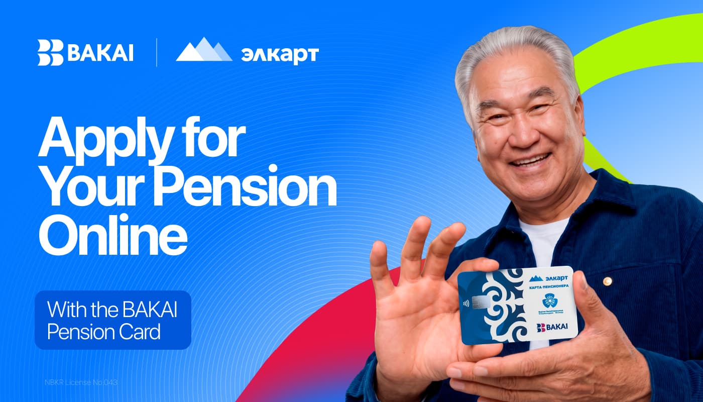 Get Your Pension Without Visiting the Social Fund: BAKAI Launches Online Applications for the Elcard Pension Card