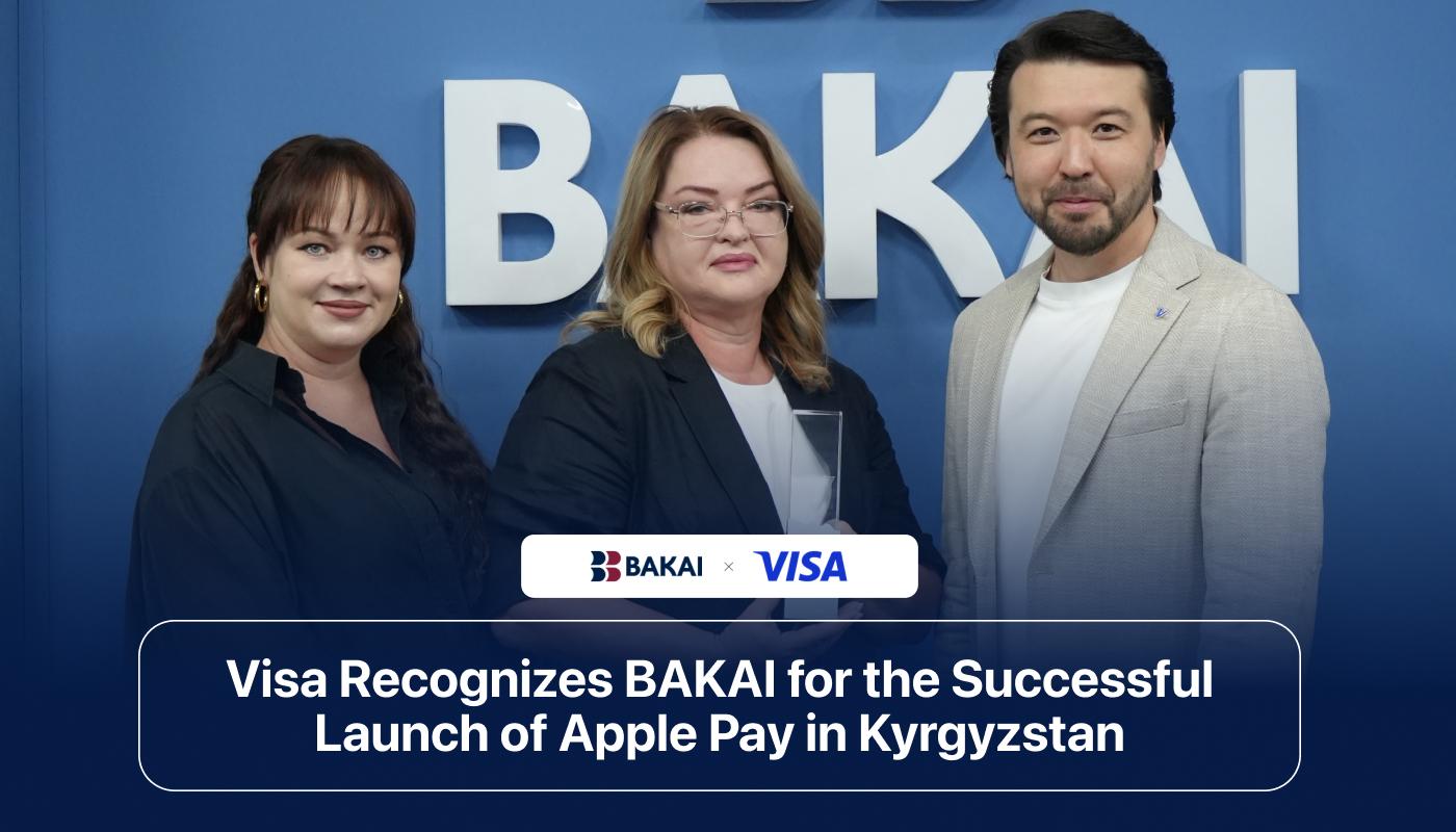 Visa Recognizes BAKAI for the Successful Launch of Apple Pay in Kyrgyzstan