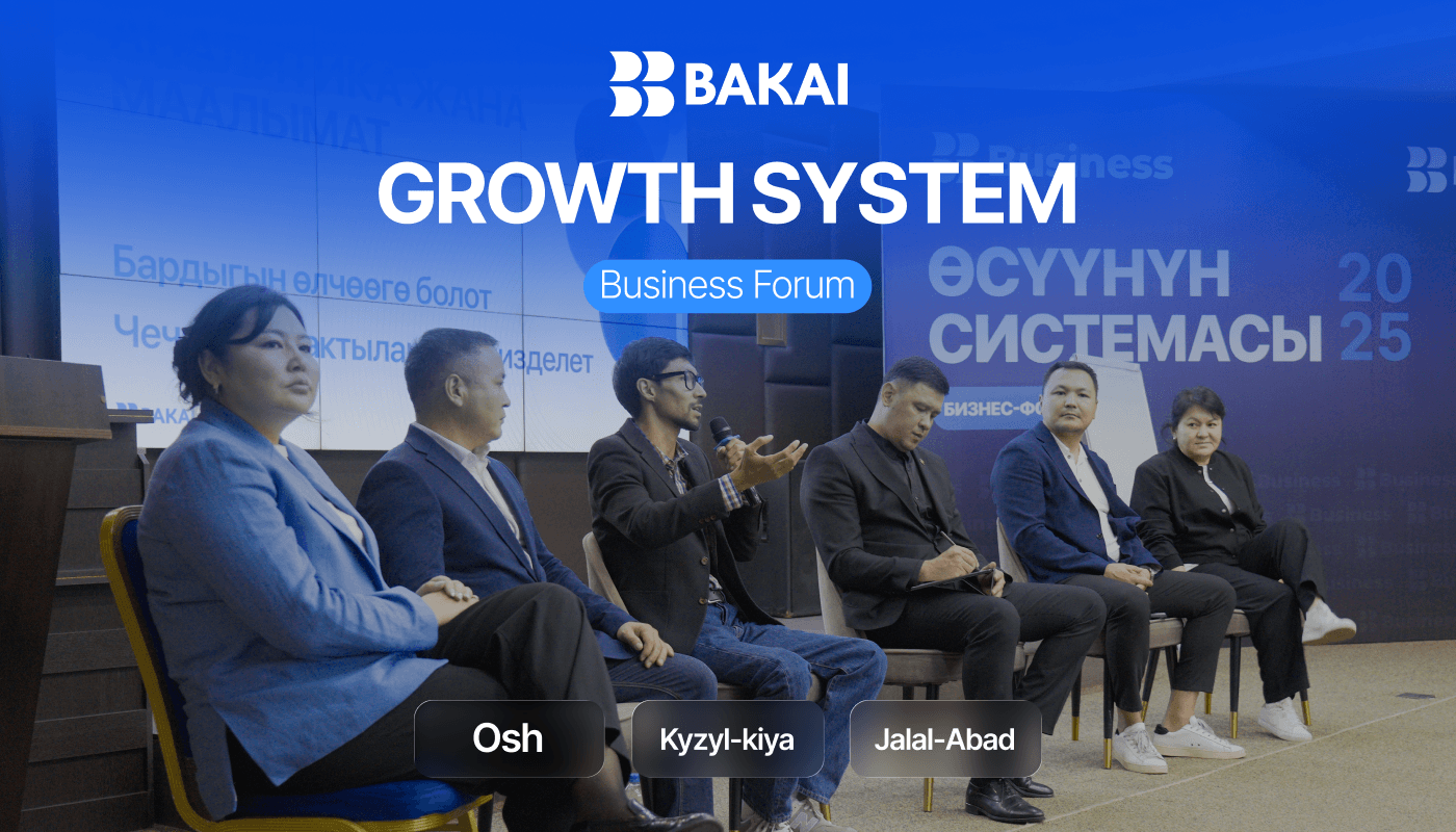 BAKAI Business Forum Held in Osh, Kyzyl-Kiya, and Manas
